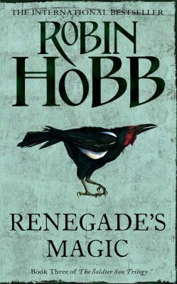 (Renegade's Magic: Soldier Son Trilogy Bk. 3) By Robin Hobb