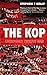 The Kop: Liverpool's Twelfth Man by Stephen F Kelly (2008-08-14)