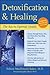 [Detoxification and Healing by Sidney MacDonald Baker