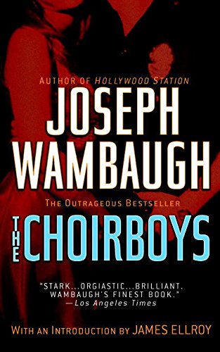 [The Choirboys] [Author: Wambaugh, Joseph] [August, 2007]