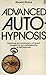 Advanced Autohypnosis by Ronald Shone