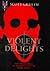 Violent Delights by Scott Graham (1998-10-04)