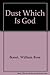Dust Which Is God