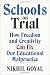 Schools on Trial: How Freedom and Creativity Can Fix Our Educational Malpractice by Nikhil Goyal (2016-02-16)