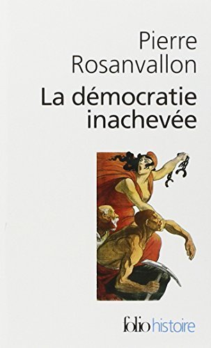 Democratie Inachevee (Folio Histoire) (French Edition) by Pie Rosanvallon (2003-11-01)