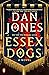 Essex Dogs (Essex Dogs Trilogy, #1)