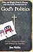 God's Politics: Why the Right Gets It Wrong and the Left Doesn't Get It by Jim Wallis (February 01,2005)