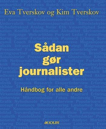 Sådan gør journalister - Håndbog for alle andre (Hardcover)