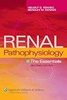 Renal Pathophysiology: The Essentials Renal Pathophysiology: The Essentials