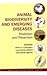 Animal Biodiversity and Emerging Diseases: Prediction and Prevention (Annals of the New York Academy of Sciences)