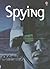 Spying by Henry Brook (2014-01-01)