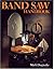 Band Saw Handbook by Mark D...