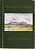 Winter Cricket: The Spirit of Wedza: A Collection of Biographies, Articles,