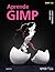 Aprende GIMP / GIMP for Absolute Beginners (Spanish Edition) by Jan Smith (2012-07-31)