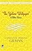The Yellow Wallpaper by Charlotte Perkins Gilman (July 11 1997)