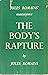 THE BODY'S RAPTURE.