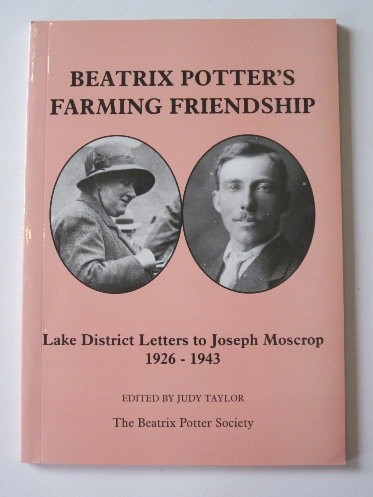Beatrix Potter's Farming Friendship: Lake District Letters to Joseph Moscrop, 1926-1943 (Paperback)