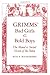 Grimms Bad Girls and Bold B...