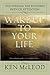 Wake Up To Your Life Publisher: HarperOne