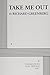 Take Me Out - Acting Edition by Richard Greenberg (2005-01-01)