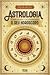 Astrologia Como Fazer e Interpretar o Seu Horóscopo (Portuguese Edition)