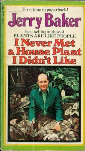 I Never Met a Houseplant I Didn't Like (Paperback)