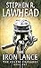 The Iron Lance by Stephen R. Lawhead