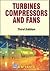 Turbines, Compressors and Fans by S.M. Yahya