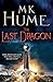 The Last Dragon: Twilight of the Celts Book I by K. Hume, M. (2014) Paperback