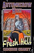 Fresh Hell (Autumncrow High)
