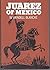 Juarez of Mexico