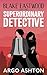 Superordinary Detective