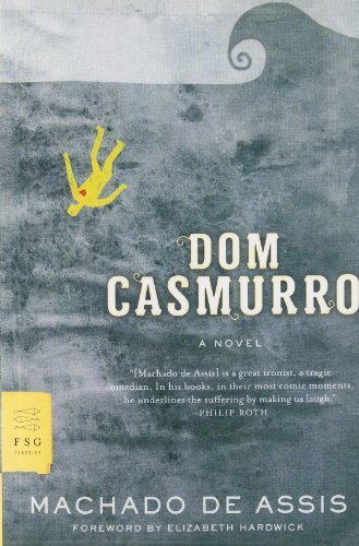 Dom Casmurro: A Novel