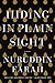 Hiding in Plain Sight: A Novel by Nuruddin Farah (2015-09-22)