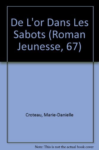 De L'or Dans Les Sabots (Roman Jeunesse, 67) (French Edition)