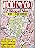Tokyo: A Bilingual Atlas