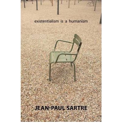Existentialism Is a Humanism