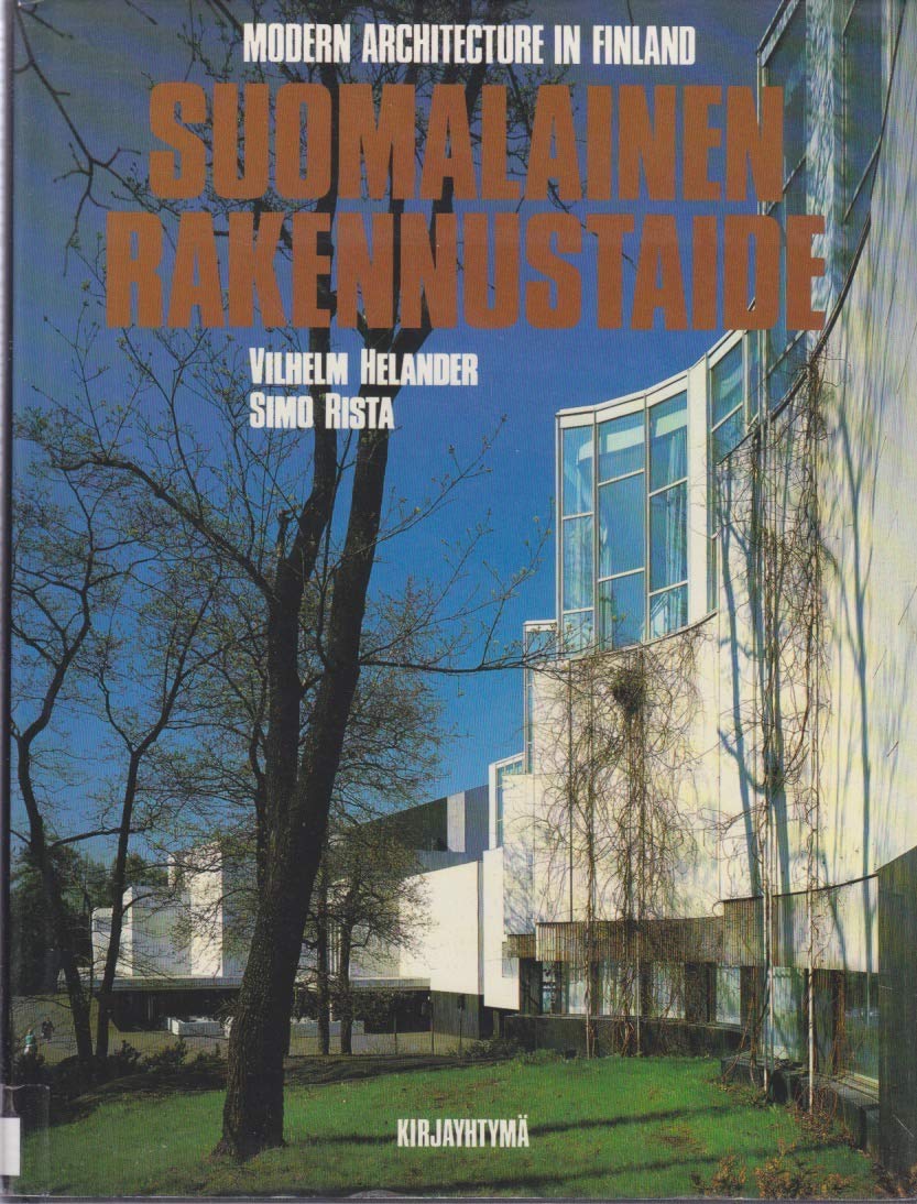 SUOMALAINEN RAKENNUSTAIDE : Modern Architecture in Finland. (Hardcover)