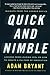 Quick and Nimble: Lessons from Leading CEOs on How to Create a Culture of Innovation by Adam Bryant (2014-12-30)