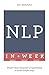 NLP In A Week: Master Neuro-Linguistic Programming In Seven Simple Steps by Mo Shapiro (2016-02-11)