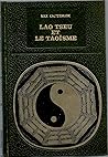 Lao tseu et le taoisme suivi du tao-tö-king de lao tseu -editions robert laffont coll. les grands i