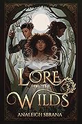 Lore of the Wilds (Lore of the Wilds, #1)