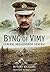 Byng of Vimy: General and Governor General by Jeffery Williams (2014-10-29)