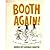 Booth Again by Booth, George(April 1, 1989) Paperback