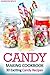 Candy Making Cookbook: 30 Exciting Candy Recipes by Gordon Rock (2015-05-03)