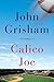 Calico Joe by Grisham, John [Hardcover]