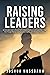 Raising Leaders: An Actiona...