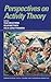 Perspectives on Activity Theory (Learning in Doing: Social, Cognitive and Computational Perspectives) ( Hardcover ) by Yrjö Engeströ m published by Cambridge University Press