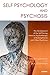 Self Psychology and Psychosis by David Garfield