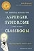 [The Essential Manual for Asperger Syndrome (ASD) in the Classroom: What Every Teacher Needs to Know] [Author: Kathy Hoopmann] [February, 2015]